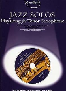  Guest Spot: Jazz Solos Playalong For Tenor Saxophone + CD
