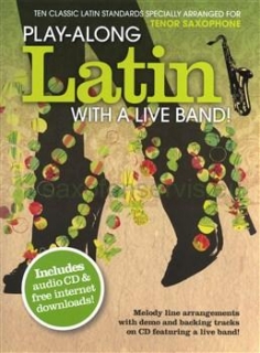 Play-Along Latin With A Live Band! - Tenor Saxophone + CD