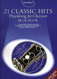 Guest Spot: 21 Classic Hits Playalong For Clarinet - Blue Book + CD